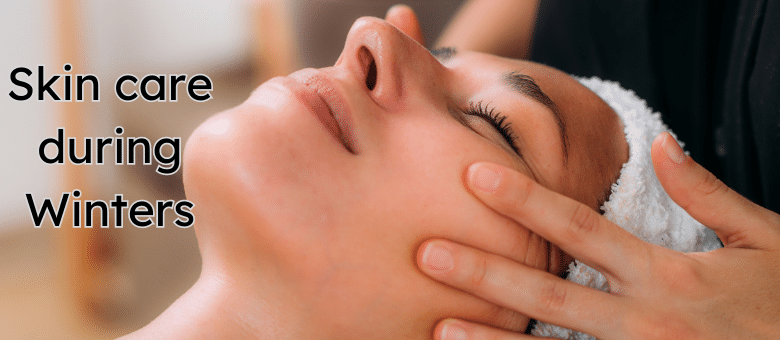 Skin Care during Winters
